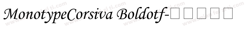 MonotypeCorsiva Boldotf字体转换